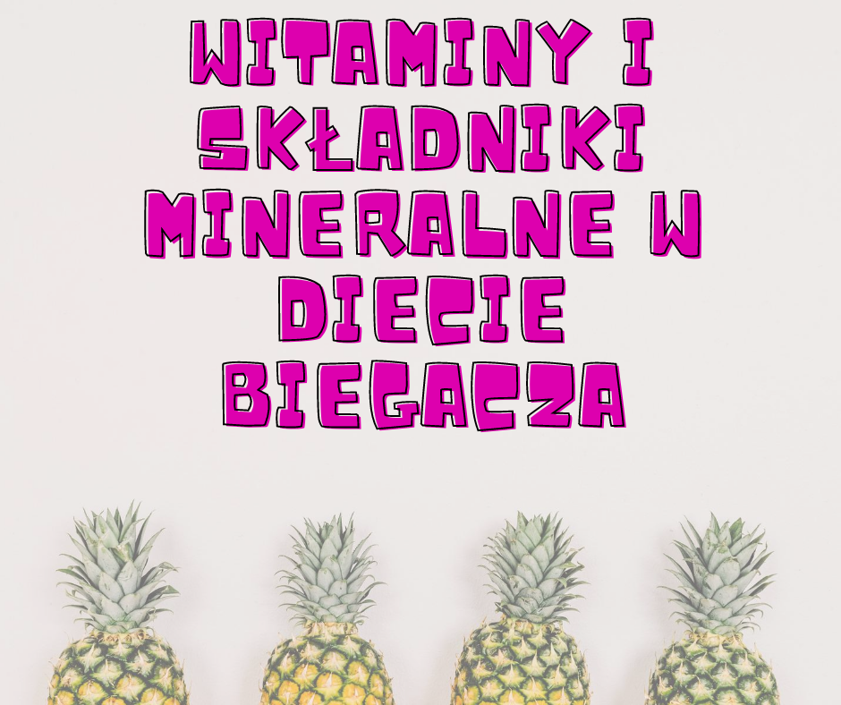 dieta biegacza jakie witaminy jakie suplementy bieganie