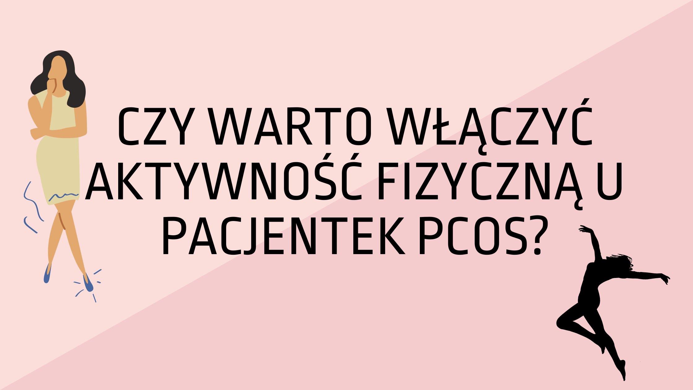 Aktywność fizyczna, a korzyści w leczeniu PCOS