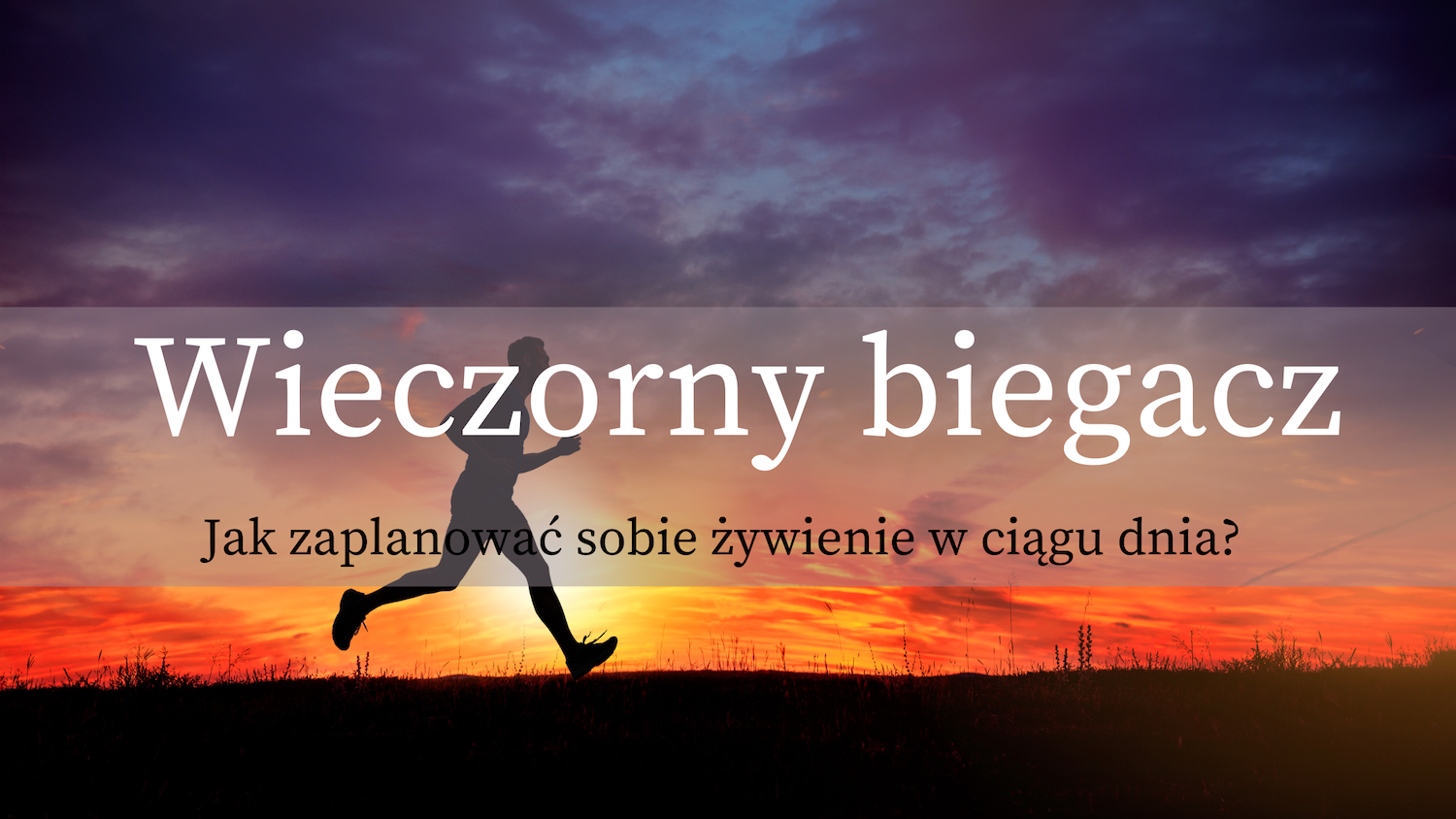 wieczorny biegacz